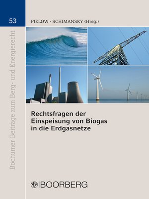 cover image of Rechtsfragen der Einspeisung von Biogas in die Erdgasnetze